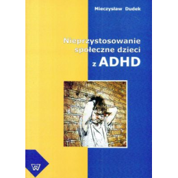 Nieprzystosowanie społeczne dzieci z ADHD