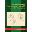 Kompetencje społeczne niepełnosprawnych intelektualnie wychowanków domów dziecka