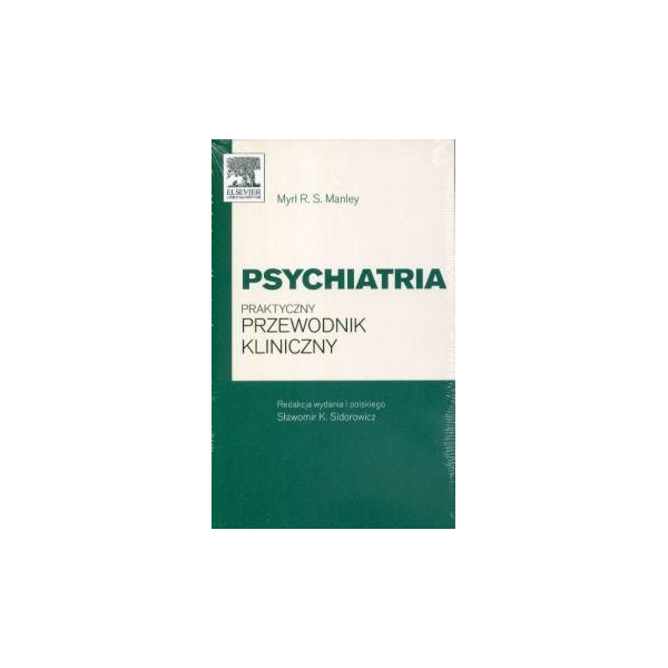 Psychiatria. Praktyczny przewodnik kliniczny