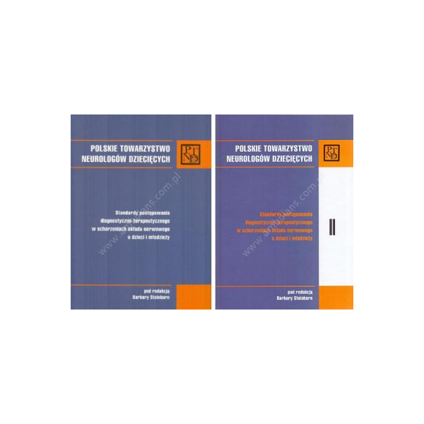 Standardy postępowania diagnostyczno-terapeutycznego w schorzeniach układu nerwowego u dzieci i młodzieży t.1-2 Standardy postępowania diagnostyczno-terapeutycznego w schorzeniach układu nerwowego u dzieci i młodzieży t.1-2