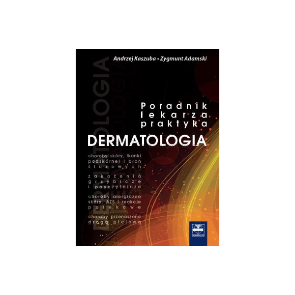 Dermatologia. Poradnik lekarza praktyka