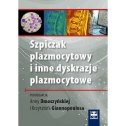 Szpiczak plazmocytowy i inne dyskrazje plazmocytowe