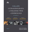 Callen Ultrasonografia w położnictwie i ginekologii Tom 3