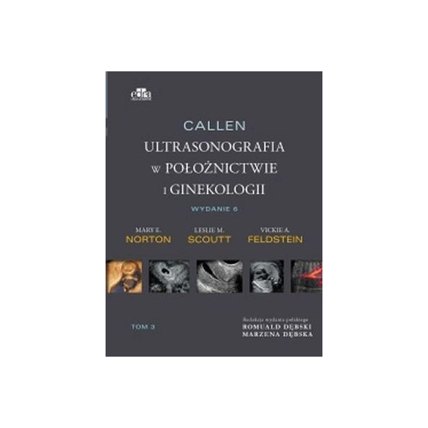 Callen Ultrasonografia w położnictwie i ginekologii Tom 3