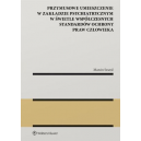 Przymusowe umieszczenie w zakładzie psychiatrycznym w świetle współczesnych standardów ochrony praw człowieka 