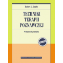 Techniki terapii poznawczej Podręcznik praktyka