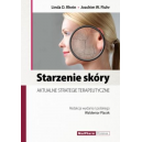 Starzenie skóry 
Aktualne strategie terapeutyczne