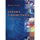 Ustawa o kosmetykach z komentarzem Stan prawny na 1 stycznia 2009 r.