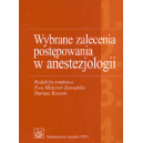 Wybrane zalecenia postępowania w anestezjologii