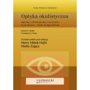 Optyka okulistyczna Optyka, refrakcja oka i soczewki kontaktowe - małe kompendium