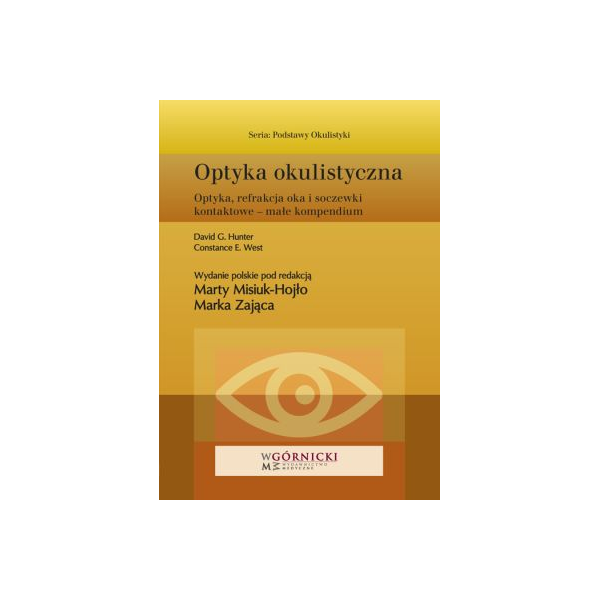 Optyka okulistyczna Optyka, refrakcja oka i soczewki kontaktowe - małe kompendium