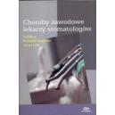 Choroby zawodowe lekarzy stomatologów