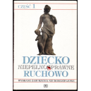 Dziecko niepełnosprawne ruchowo cz.1