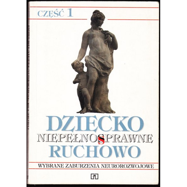 Dziecko niepełnosprawne ruchowo cz.1