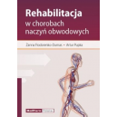 Rehabilitacja w chorobach naczyń obwodowych