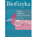 Biofizyka Wybrane zagadnienia wraz z ćwiczeniami