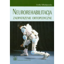 Neurorehabilitacja. Zaopatrzenie ortopedyczne