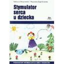 Stymulator serca u dziecka Podstawowe informacje dla dzieci i rodziców