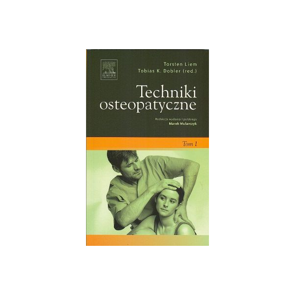 Techniki osteopatyczne t. 1 Techniki osteopatyczne t. 1