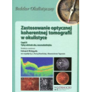 Zastosowanie optycznej koherentnej tomografii w okulistyce cz.2
Tylny odcinek oka, neurookulistyka