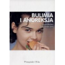 Bulimia i anoreksja Zaburzenia odżywiania