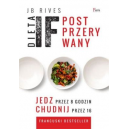 Dieta IF Post przerywany
 Jedz przez 8 godzin, chudnij przez 16