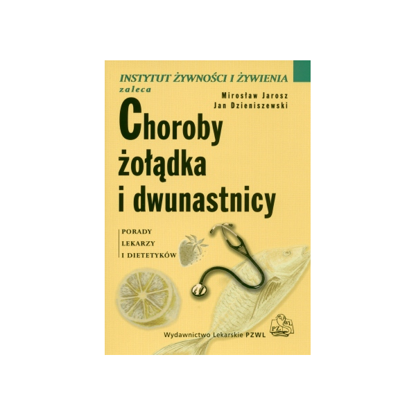 Choroby żołądka i dwunastnicy Porady lekarzy i dietetyków