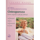 Osteoporoza Komu zagraża, jak jej uniknąć