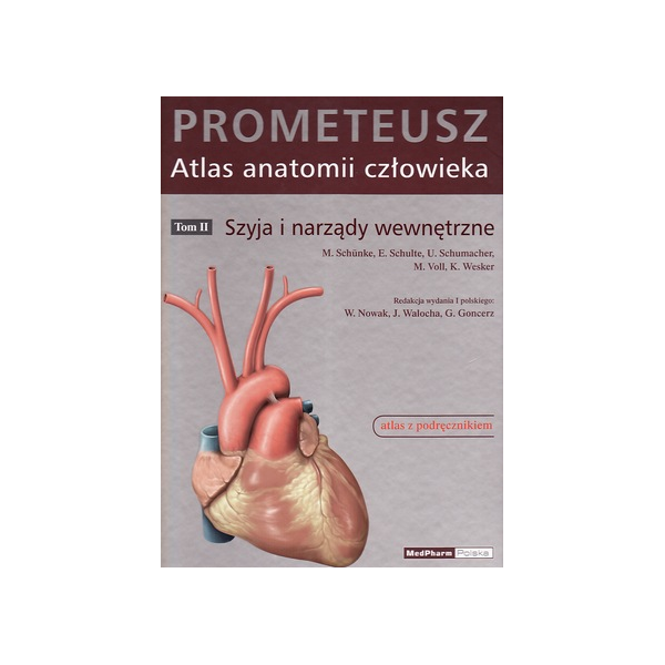 Prometeusz. Atlas anatomii człowieka t. 2 Szyja i narządy wewnętrzne Prometeusz. Atlas anatomii człowieka t. 2 Szyja i narządy wewnętrzne