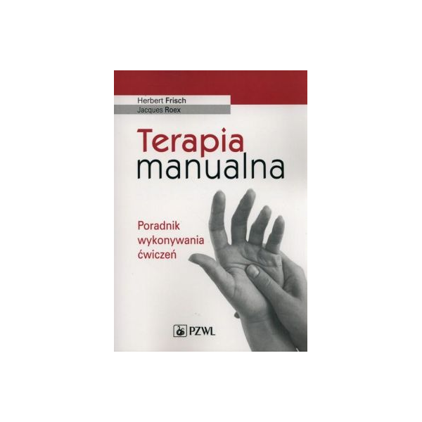 Terapia manualna 
Poradnik wykonywania ćwiczeń