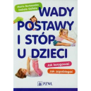 Wady postawy i stóp u dzieci Jak korygować. Jak zapobiegać