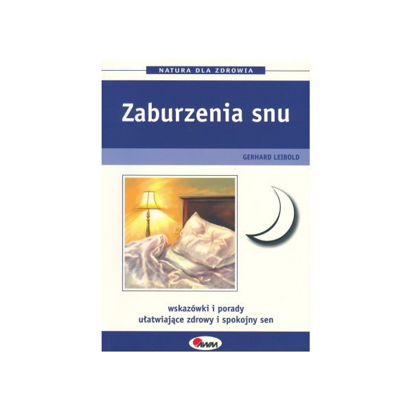 Zaburzenia snu Wskazówki i porady ułatwiające zdrowy i spokojny sen