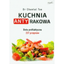 Kuchnia antyrakowa Dieta profilaktyczna 237 przepisów