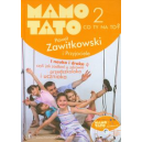 Mamo tato co ty na to? cz. 2 (z DVD) I nauka i draka :) czyli jak zadbać o zdrowie przedszkolaka i uczniaka