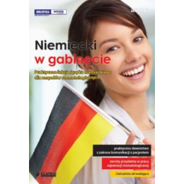 Niemiecki w gabinecie Praktyczne lekcje języka niemieckiego dla zespołów stomatologicznych