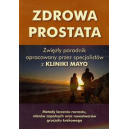 Zdrowa prostata Metody leczenia rozrostu, stanów zapalnych oraz nowotworów gruczołu krokowego