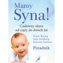 Mamy syna! Cudowny okres od ciąży do dwóch lat