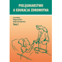 Pielęgniarstwo a edukacja zdrowotna t. 2