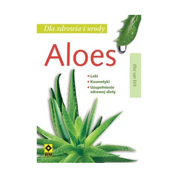 Aloes dla zdrowia i urody