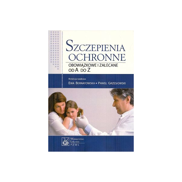 Szczepienia ochronne obowiązkowe i zalecane od A do Z