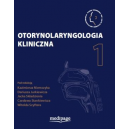 Otorynolaryngologia kliniczna t. 1