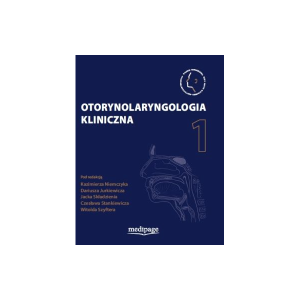 Otorynolaryngologia kliniczna t. 1
