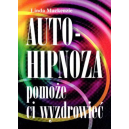 Autohipnoza pomoże ci wyzdrowieć