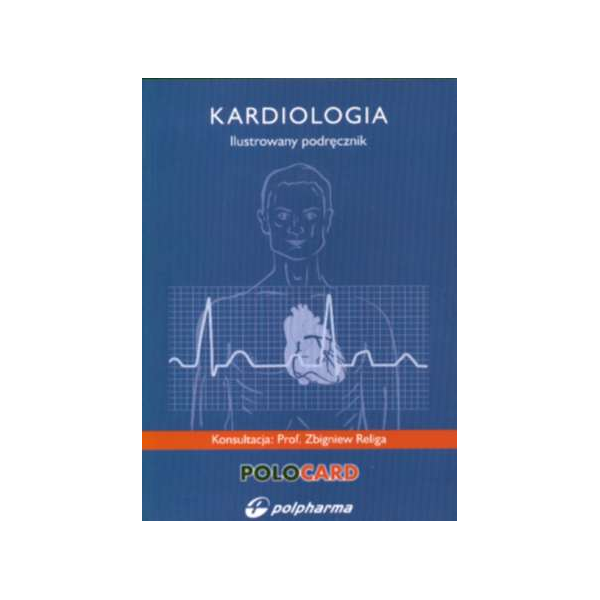 Kardiologia - ilustrowany podręcznik 