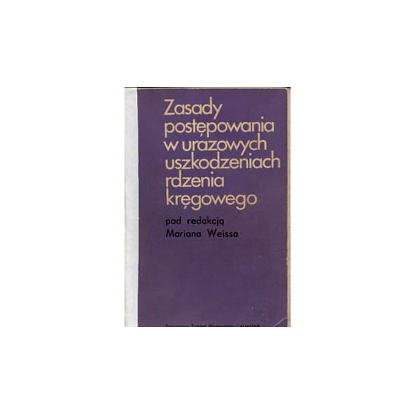 Zasady postępowania w urazowych uszkodzeniach rdzenia kręgowego