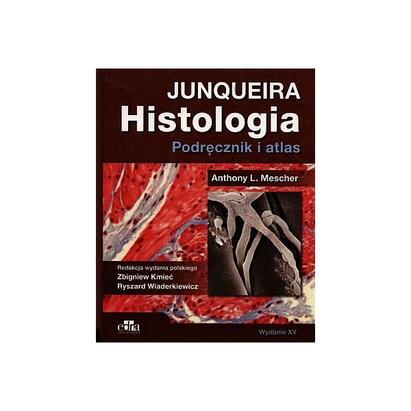 Histologia Junqueira Podręcznik i atlas 