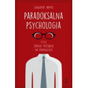 Paradoksalna psychologia czyli zdrowy rozsądek na manowcach