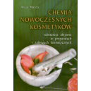 Chemia nowoczesnych kosmetyków Substancje aktywne w preparatach i zabiegach kosmetycznych