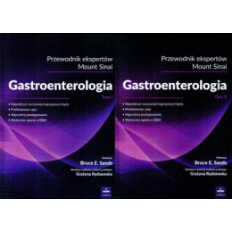 Gastroenterologia t.1-2
Przewodnik ekspertów Mount Sinai