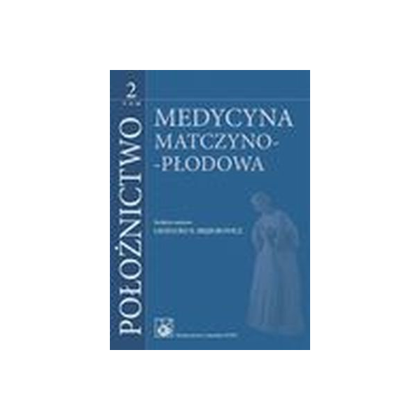 Położnictwo t.2 Medycyna matczyno-płodowa